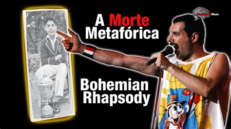 O significado oculto em Bohemian Rhapsody Queen A história por trás