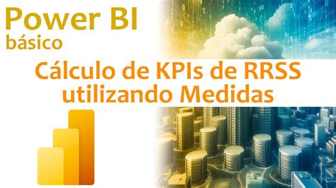 Calcular Kpis Con Medidas En Power Bi Youtube