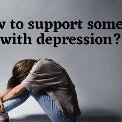 How To Support Someone With Depression Meltblogs