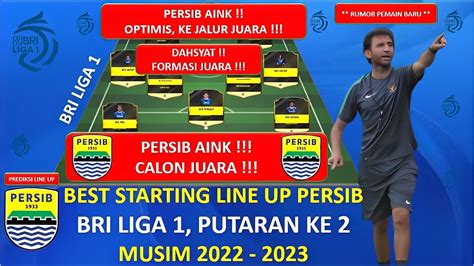 Dahsyat Inilah Prediksi Best Line Up Starting Xi Persib Bandung Di