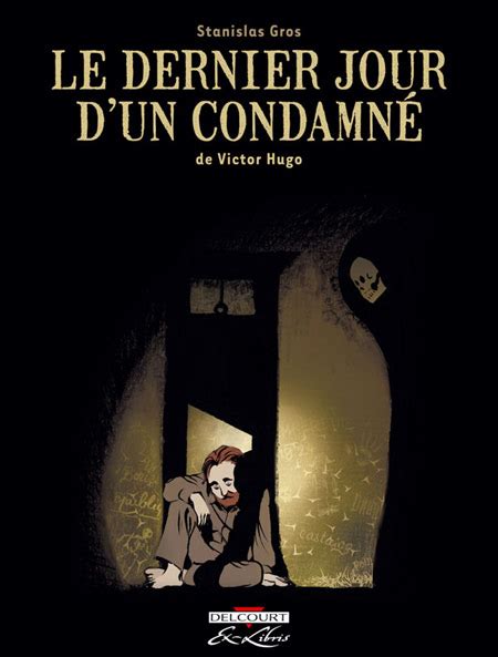 Le Dernier Jour D Un Condamn Bd Informations Cotes