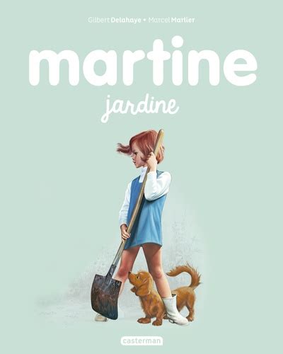 Martine Tome 20 Martine Jardine De Gilbert Delahaye Album Livre