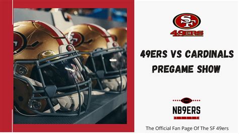 Week 5 49ers Vs Cardinal Pregame Show Youtube