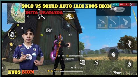 SOLO VS SQUAD AUTO JADI EVOS BION DUTA GRANAD YouTube