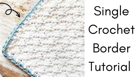 Single Crochet Border Tutorial How To Single Crochet A Border On A