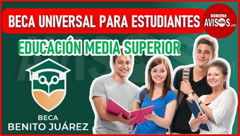 Beca Universal Para Estudiantes De Educaci N Media Superior Benito