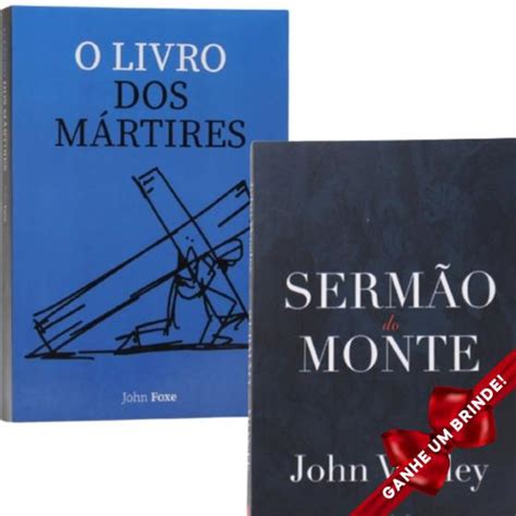 Combo O Livro Dos Mártires John Foxe Sermão Do Monte John Wesley