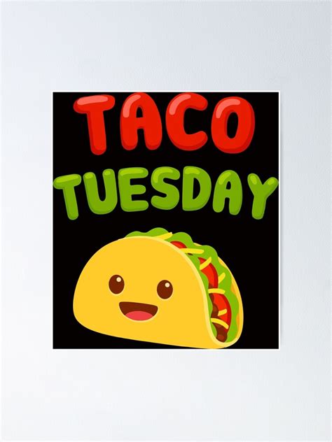 Taco Tuesday Poster For Sale By Nkrumahboah Redbubble