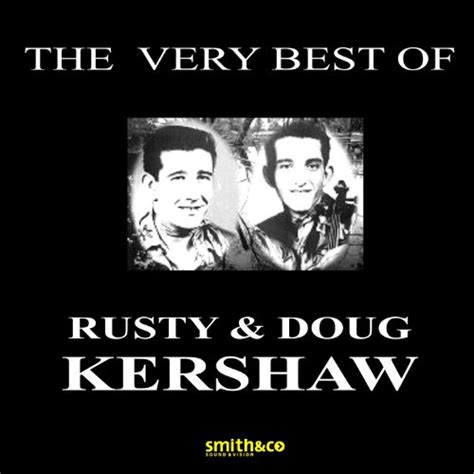 The Very Best Of Rusty And Doug Kershaw Digital Music