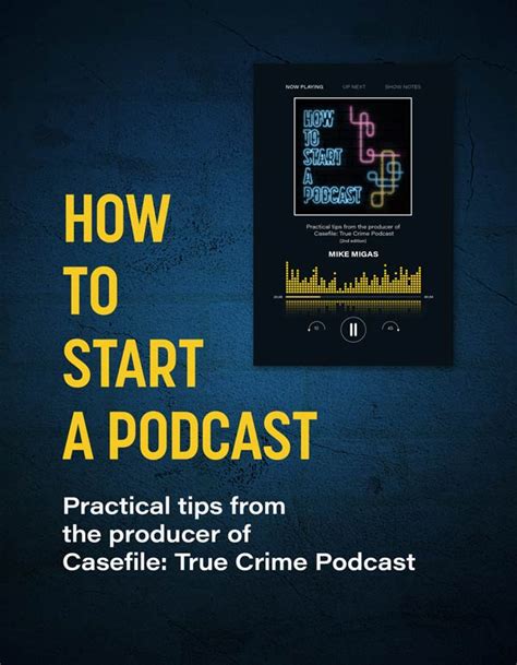 How To Start A Podcast Practical Tips From The Producer Of Casefile Book