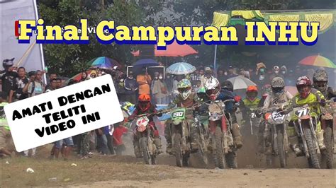 Final Campuran Lokal Inhu Sirkuit Kulim Belilas Grasstrack Cross