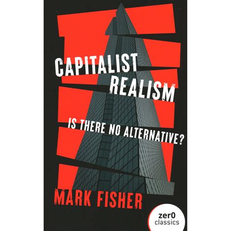 Capitalist Realism Mark Fisher Emagro