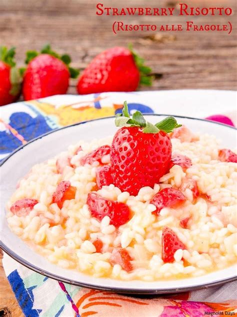 Strawberry Risotto Magnolia Days