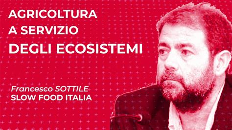 Francesco Sottile Agricoltura A Servizio Degli Ecosistemi Sessione 1