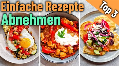 3 SCHNELLE REZEPTE ZUM ABNEHMEN Einfache Und Gesunde Gerichte Unter