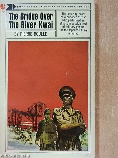 Pierre Boulle The Bridge Over The River Kwai Bantam Books Inc