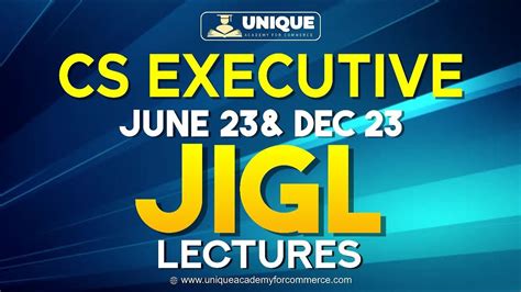 Cs Executive Jigl Lecture Demo For June Dec Youtube