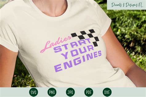 Ladies Start Your Engines Racing Svg Race Cars