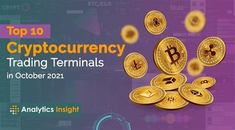 Top 10 Cryptocurrency Trading Terminals In October 2021