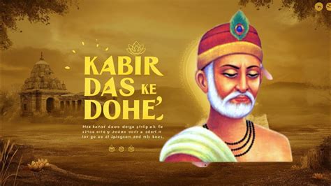 Kabir Das Ke Dohe Spiritual Wisdom Bhakti Poetry Mystic Teachings