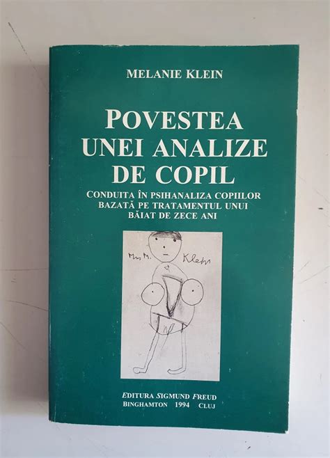 Melanie Klein Povestea Unei Analize De Copil Arhiva Okazii Ro