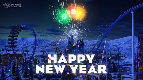 Planet Coaster On Twitter Happy New Year To Everyone In The Planet