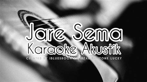 Jare Sema Siti Aliyah Karaoke Akustik Tarling Akustik Karaoke