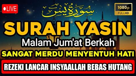 Dzikir Malam Jumat Mustajab InsyaAllah Rezeki Mengalir Deras Datang