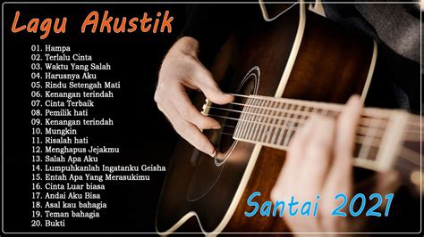 AKUSTIK LAGU INDONESIA ENAK DI DENGAR PAS LAGI MAU TIDUR TANPA