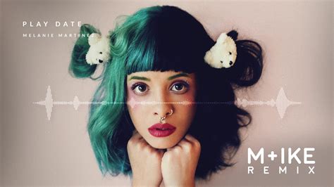 Melanie Martinez Play Date Mike Remix Youtube