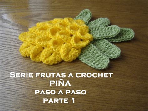 SERIE FRUTAS A CROCHET Piña paso a paso Parte 1