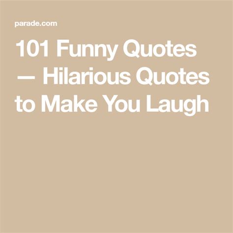 101 Funny Quotes — Hilarious Quotes To Make You Laugh Truth Hurts It