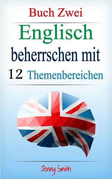 Englisch Beherrschen Mit Themenbereichen Buch Zwei Ber W Rter