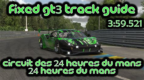 Iracing Track Guide Le Mans Fixed Gt3 Challenge 359521 Youtube