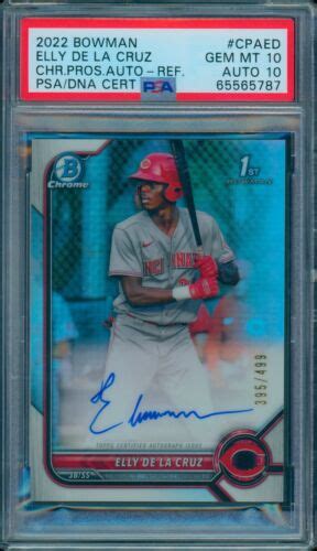 2022 Bowman Chrome Elly De La Cruz Rookie Refractor Auto Rc 499 Psa 10