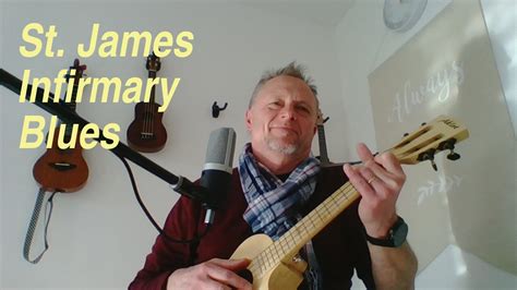 Stjames Infirmary Blues Ukulele Cover Youtube