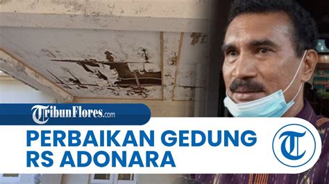 Dprd Minta Pemda Flotim Segera Perbaiki Gedung Rs Adonara Yang Rusak