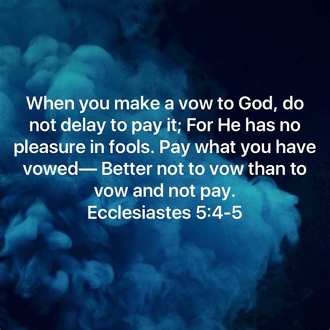 Ecclesiastes 5 4 5 When You Make A Vow To God Do Not Delay To Pay It