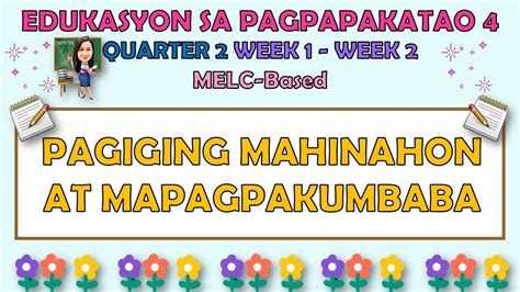 ESP 4 QUARTER 2 WEEK 1 WEEK 2 PAGIGING MAHINAHON AT