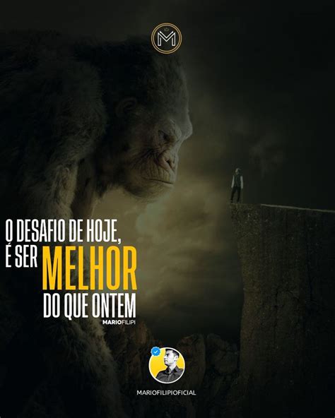 Melhor Que Ou Melhor Do Que - O desafio de hoje é ser MELHOR do que ontem. | Frases de motivação ...