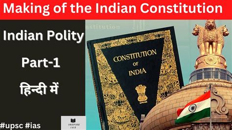 L Making Of The Indian Constitution Indian Polity Upsc Ias