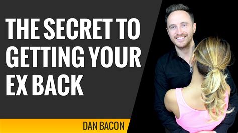 The Secret To Getting Your Ex Back Youtube