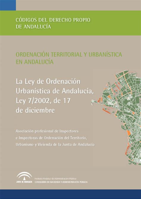 La Ley de Ordenación Urbanística de Andalucía Ley 7 2002 de 17 de