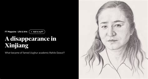 Story Of Rahile Dawut A Disappearance In Xinjiang Uyghur Times