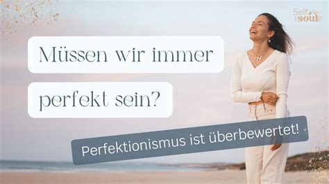 Perfektionismus Ade Warum Du Nicht In Jeder Lebenslage Eine 10 Punkte