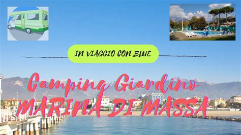 Camping Giardino In Localit Partaccia A Marina Di Massa Ms Una