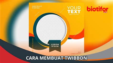 Cara Membuat Twibbon Sentuhan Kreatif Untuk Foto Profil Biotifor