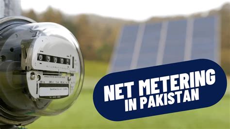 Everything You Need To Know About Net Metering In Pakistan Chalao Solar