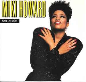 Miki Howard - Baby, Be Mine | Releases | Discogs