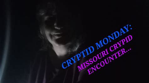 My Cryptid Experiences In Missouri Cryptid Monday Lets Walk N Talk